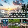 5 Surprises in French Guiana