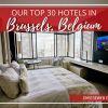 Where to Stay in Brussels, Belgium - Our 30 Top Hotels