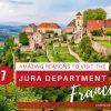 7 Amazing Reasons to Visit Jura France