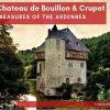 Chateau de Bouillon and Crupet - Treasures of the Ardennes