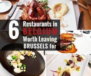 6 Restaurants in Belgium worth leaving Brussels for