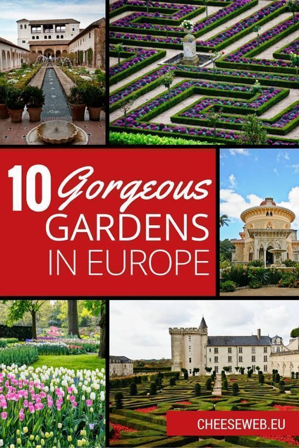 10 Best Gardens in Europe we Love Cheese