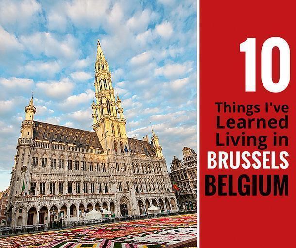 10 things I've learned living in Brussels Belgium