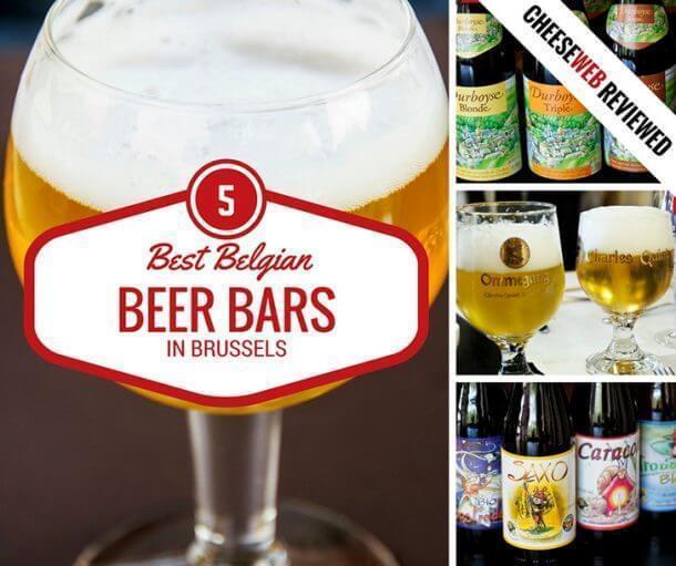 Top 5 Belgian Beer Bars in Brussels, Belgium Cheese