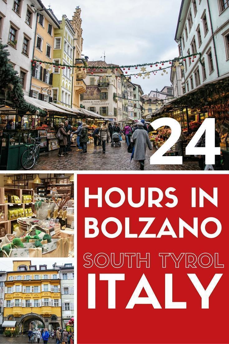 24 Hours in Bolzano, South Tyrol, Italy