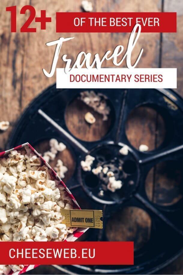 12+ Best Travel Documentary Series [Updated for 2018] Cheese