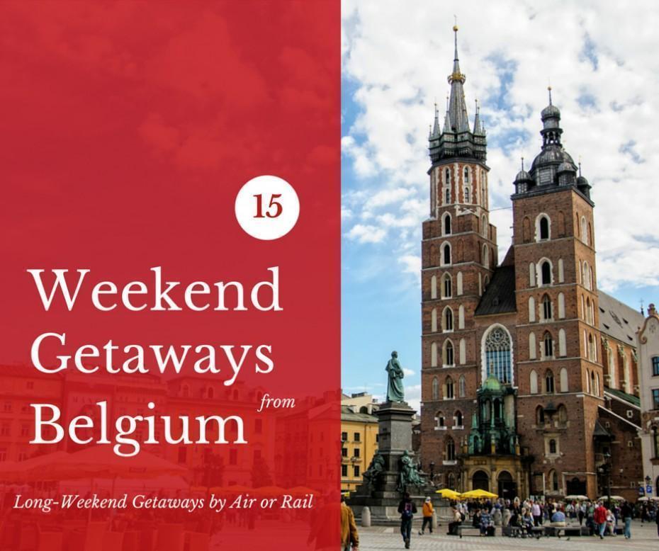 Our 15 Favourite Long-Weekend Getaways from Belgium by Plane or Train