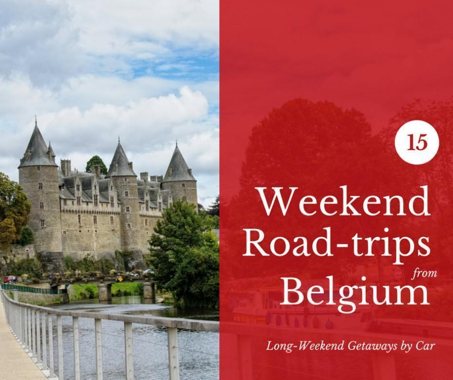 Our 15 Favourite Long-Weekend Getaways from Belgium by Car | CheeseWeb