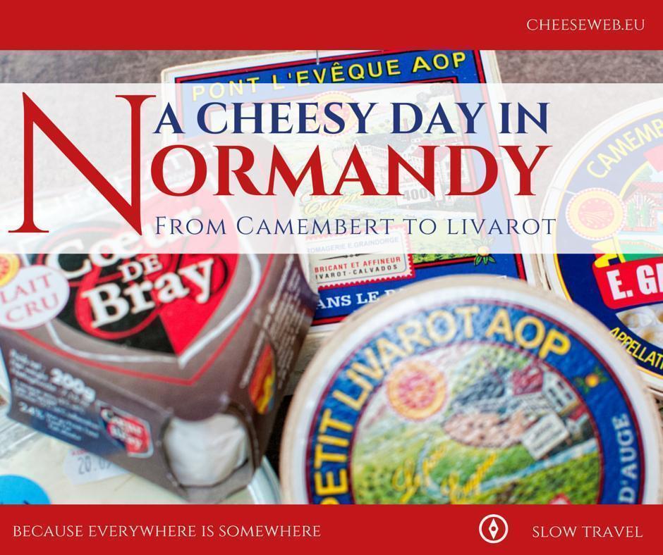 A Cheesy Day in Normandy, France
