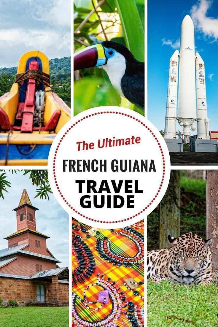 The Ultimate French Guiana Travel Guide
