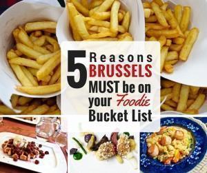 5 reasons Brussels, Belgium must be on your foodie Bucket list