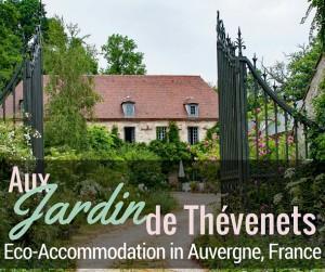 Jardin de Thevenets eco accommodation in Auvergne, France