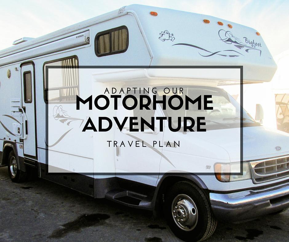 Adapting our Motorhome Adventure Travel Plans