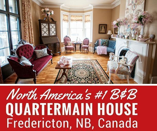 Quartermain House, North America's #1 B&B in Fredericton, New Brunswick, Canada