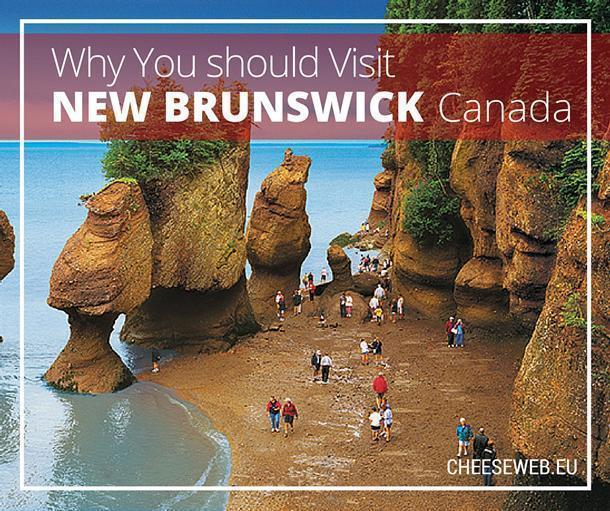 Why you should visit New Brunswick, Canada