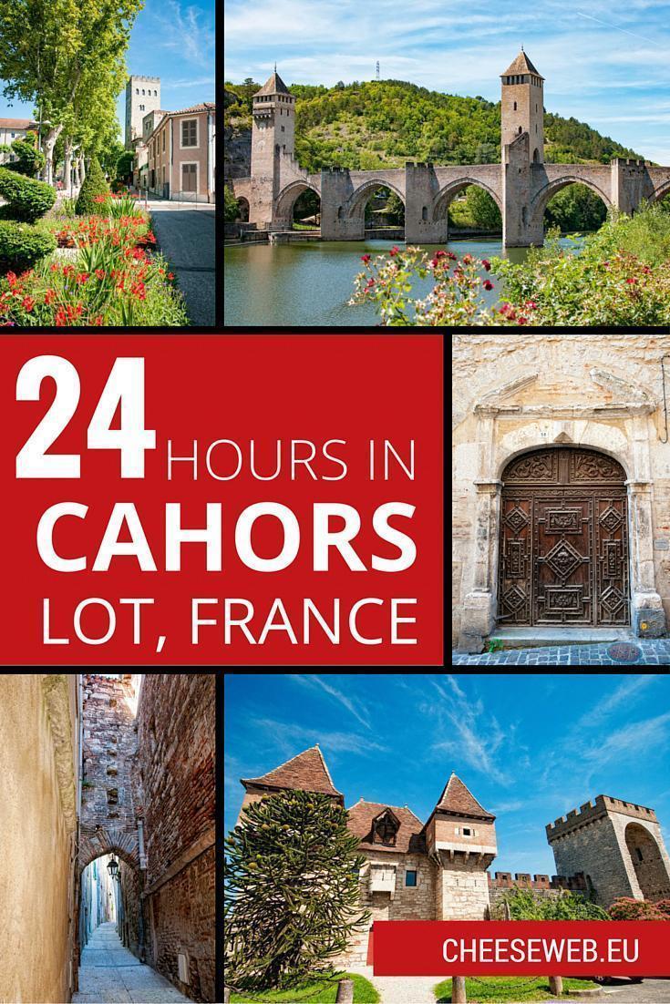 24 Hours in Cahors, Lot, France