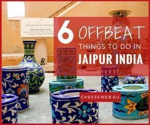 6 Offbeat Things to do in Jaipur, India