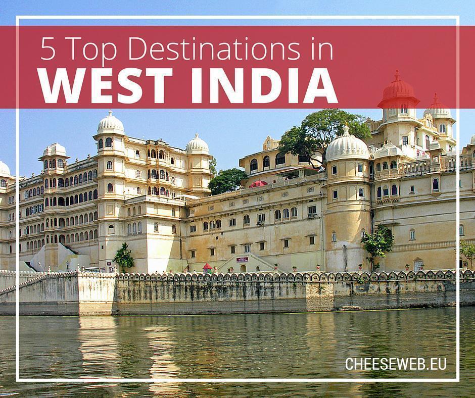 Bliv såret . det er nytteløst Top 5 Travel Destinations in West India | CheeseWeb