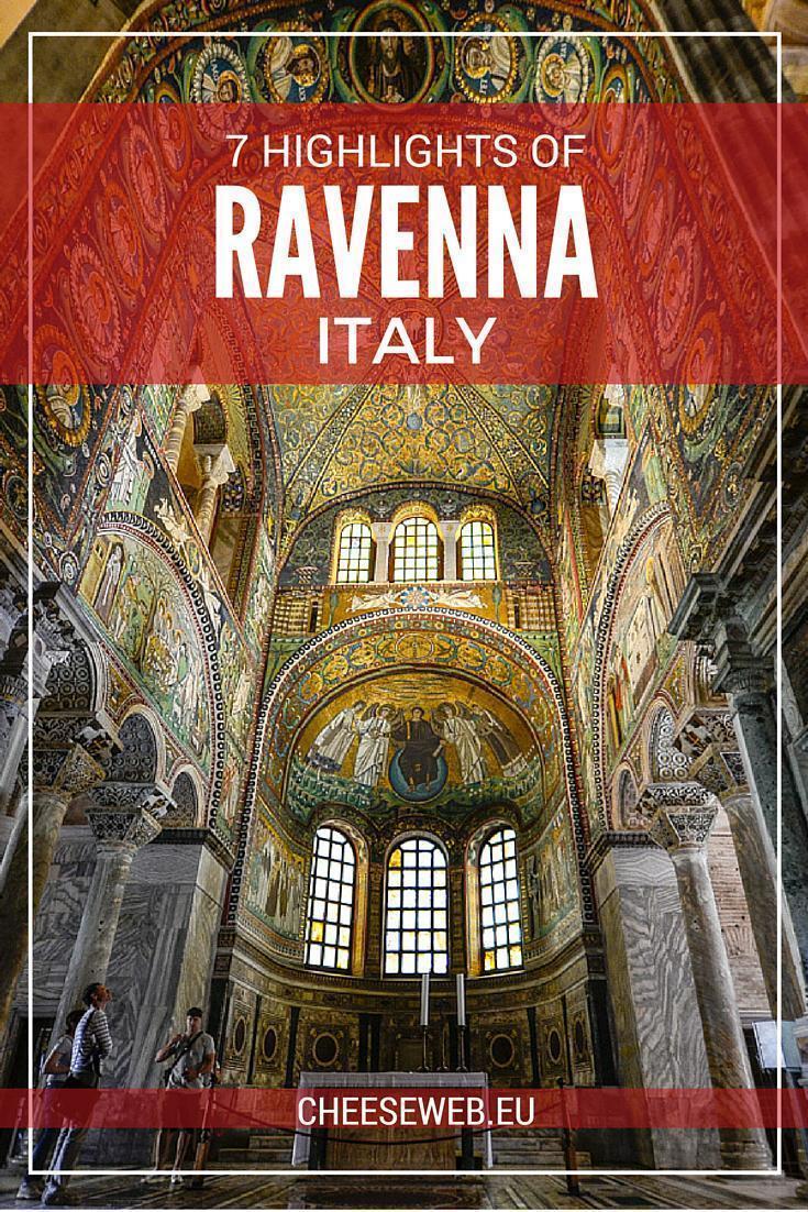 7 Highlights of Ravenna, Italy