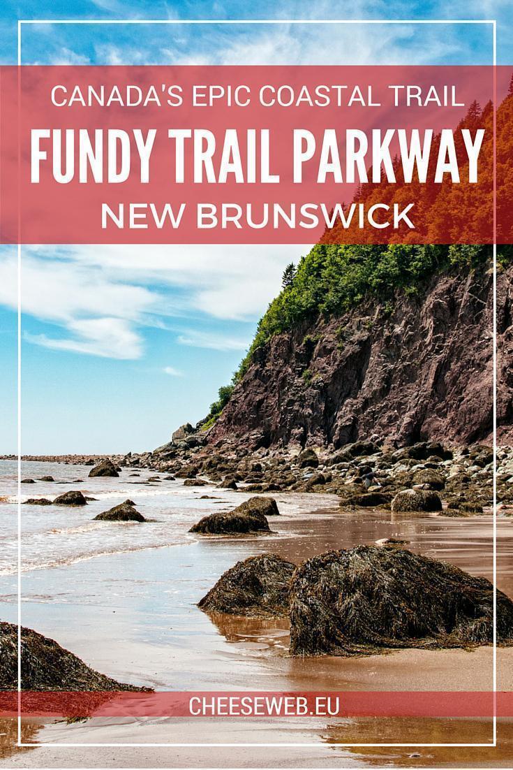 Discovering the Fundy Trail Parkway, New Brunswick, Canada