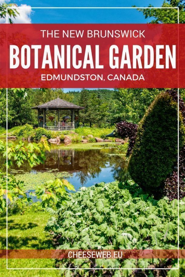Nature, Art & Food at the New Brunswick Botanical Garden, Edmundston