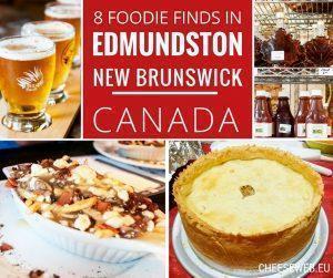 What to eat in Edmundston, New Brunswick, Canada - Our 8 Favourite Foodie Finds