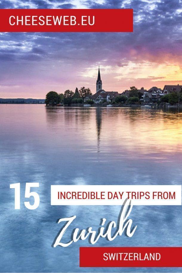 15 Incredible Day Trips from Zurich, Switzerland CheeseWeb