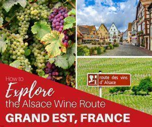Catherine shares how to explore the Alsace Wine Route by car including the best cities and villages to visit along the way and the best accommodations on the Alsace Wine Route, in Grand Est, France. 